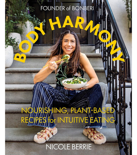 Abrams Books Body Harmony: Nourishing, Plant-Based Recipes for Intuitive Eating